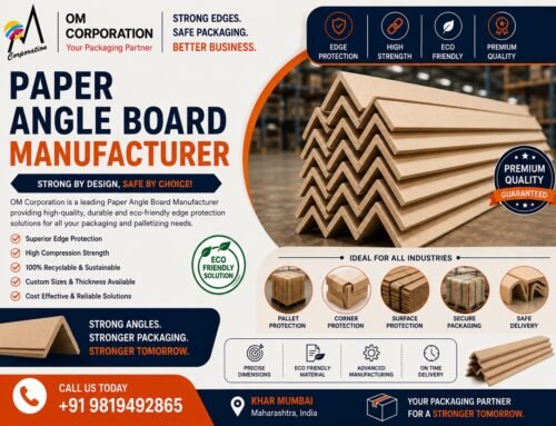 Paper Angle Board Manufacturer – Premium Edge Protection Solutions for Safe Packaging